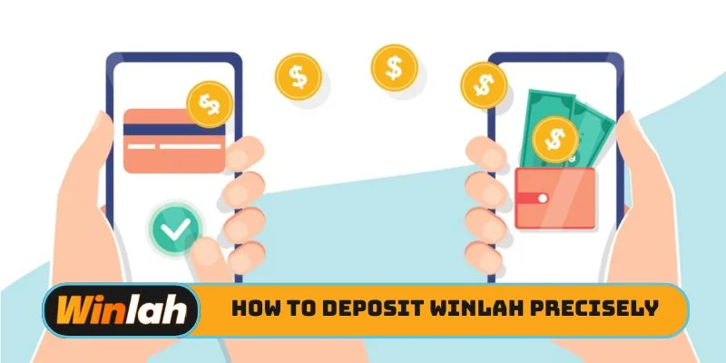 How to Winlah deposit precisely