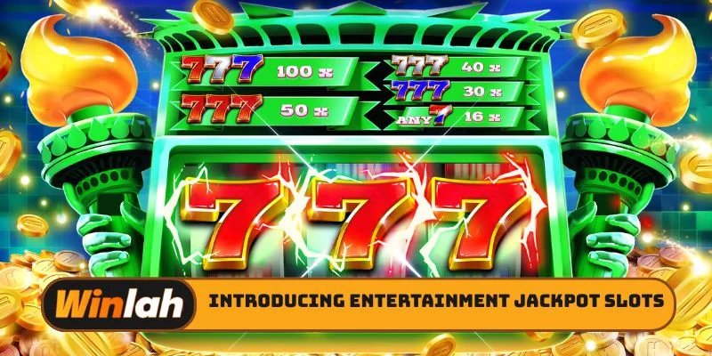 Introducing Entertainment jackpot slots