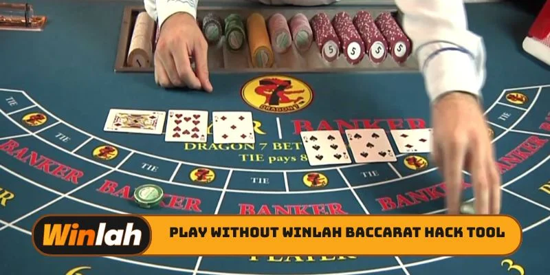 Play without Winlah Baccarat hack tool