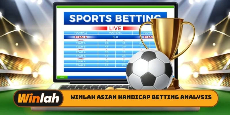 Winlah Asian handicap betting analysis