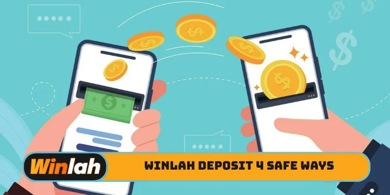 Winlah deposit 4 safe ways