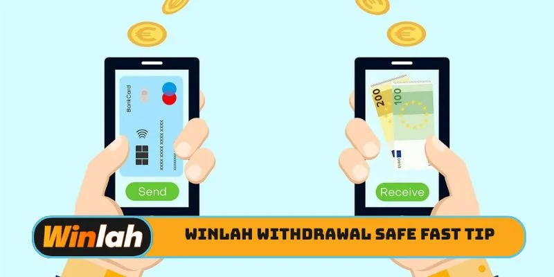 Winlah withdrawal safe fast tip